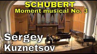 Schubert, Moment musical No. 3 — Sergey Kuznetsov