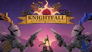 Knightfall: A Daring Journey Trailer!