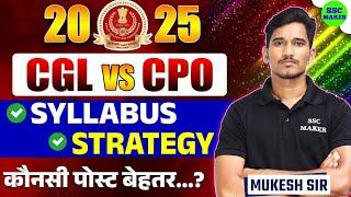 SSC CGL VS SSC CPO क्या है अंतर ? | कौन सी पोस्ट है बेहतर ? | SSC Exams 2025 | By Mukesh Sir |