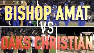 CIF Pac5 Playoffs : 2nd Round - Oaks Christian v Bishop Amat : California HSFB