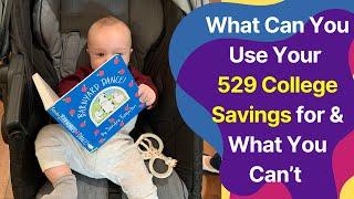 What Can You Use Your 529 College Savings for & What You Can’t - Qualified & Non-Qualified Expenses