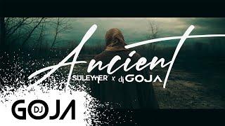 Suleymer x Dj Goja - Ancient (Official Single)