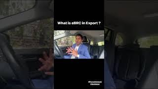 What is eBRC in Export ? How to get eBRC in Export import Business Export import Business