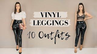 VINYL LEGGINGS OUTFITS // LOOKBOOK  10 Simple Outfit Ideas & How to Style