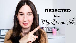 3 Jobs I Was Rejected From | Dream Job Rejection