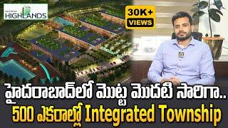 500 Acres Integrated Township @Srisailam Highway, Thummaloor | Greenrich Highlands | Sujan Media