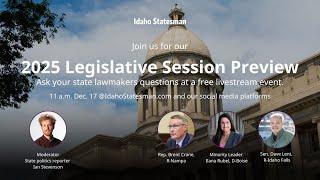 Idaho Statesman 2025 Legislative Session Preview