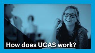 Application advice: How does UCAS work?