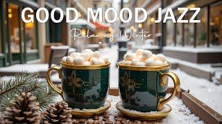 Good Mood Winter Jazz  Soft November Jazz Cafe Music and Delicate Bossa Nova Piano for Happy Mood