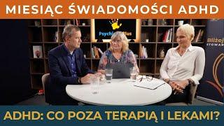 ADHD: co poza terapią i lekami? Miesiąc Świadomości ADHD