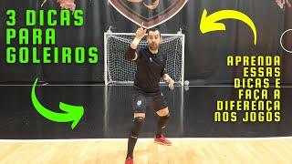 COMO SER UM BOM GOLEIRO? 3 DICAS PARA GOLEIRO DE FUTSAL #futsal #goleiro #dicas