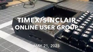 Timex Sinclair Online User Group May 21 2023