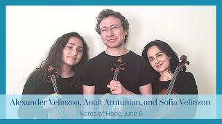 Notes of Hope - Alexander Velinzon, Anait Arutunian, and Sofia Velinzon