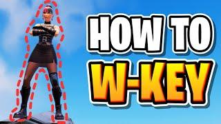 How to W-KEY Like a PRO In FORTNITE! | Tips & Tricks (season 4)