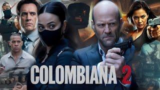 Colombiana 2 (2025) Movie | Jason Statham, Zoe Saldana, Cliff Curtis | Colombiana 2 Full Movie Facts