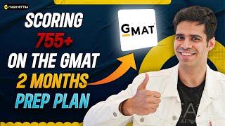 Scoring 700 on the New GMAT Focus in 2 Months - Complete Plan