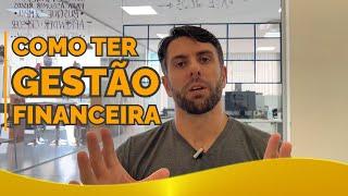 Como Ter Gestão Financeira Eficaz em seu Negócio