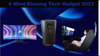 6 Mind Blowing Tech Gadgets in 2023