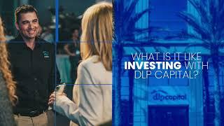 What is it like investing with DLP Capital?