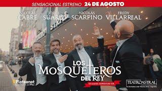 Los mosqueteros del rey - ¡Hoy gran estreno en el Teatro Astral!