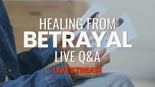 Healing Together: A Live Question & Answer for Couples Facing Betrayal