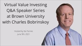 Virtual Value Investing Q&A Speaker Series Event at Brown University with Charles Bobrinskoy