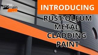 Introducing Rust-Oleum Metal Cladding Paint | Promain.co.uk