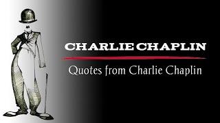 From Laughter to Wisdom Charlie Chaplin's Extraordinary Quotes Revealed