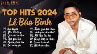 Lê Bảo Bình TOP Hits 2024 - LK Níu Duyên, Yêu Vội Vàng | Album Nhạc Trẻ Ballad Hay Nhất 2024