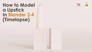 How to Model a Lipstick in Blender 3.4 (Timelapse)