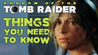 Shadow of the Tomb Raider - 10 Things You NEED To Know