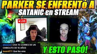 Parker y Satanic se enfrentaron en stream y esto pasó!