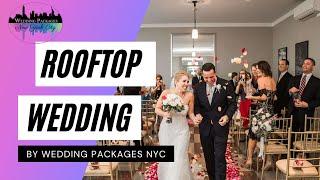 Rooftop Wedding Ceremony organized by Wedding Packages NYC at the 3 West Club.