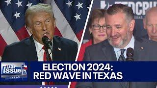 2024 Election was a Red Wave in Texas | Texas: The Issue Is