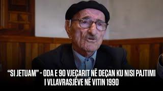 “Si jetuam” - Oda e 90 vjeçarit në Deçan ku nisi pajtimi i vllavrasjëve në vitin 1990