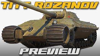 TITT Rozanov Preview crazy looks World of Tanks