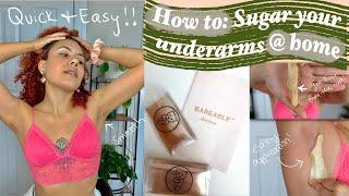 HOW TO: SUGAR YOUR UNDERARMS AT HOME! 