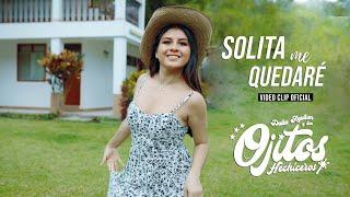 SOLITA ME QUEDARÉ - DALIA AGUILAR Y SUS OJITOS HECHICEROS (VIDEO CLIP)