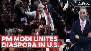 PM Modi Unites Indian-Americans with Vision of Global Leadership & Innovation | Firstpost America