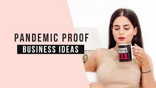 Business Ideas that will Make You Money During and After Pandemic | Pandemic Proof Business Ideas