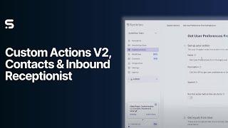 Custom Actions V2, Contacts page & Inbound Receptionist