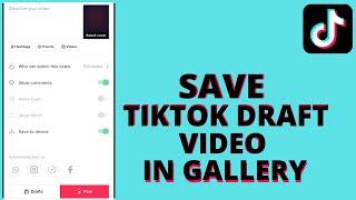 How to save tiktok draft video in gallery without posting (2023)