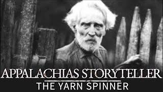 Appalachias Storyteller: The Yarn Spinner