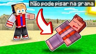 NÃO PODE PISAR NA GRAMA DO MINECRAFT ! (você consegue sobreviver?)