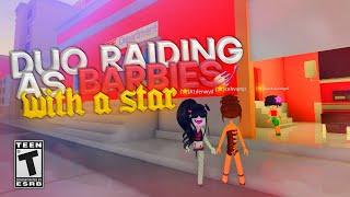 ⭐ Duo Raiding As Barbies With Star ⭐