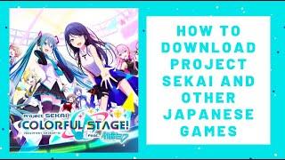 how to download project sekai for ios! (JAPANESE VERSION - READ DESCRIPTION)