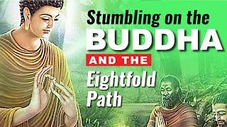 Stumbling on the Buddha and the Eightfold Path Visualization and Teaching