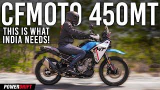 CF Moto 450MT: Coming To India Very Soon | PowerDrift