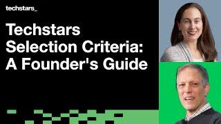 Techstars Selection Criteria: A Founder's Guide