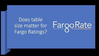 Does table size matter for Fargo Ratings?